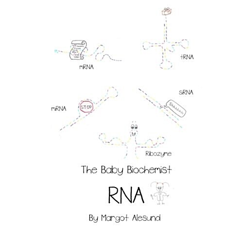 The Baby Biochemist: RNA (Paperback)