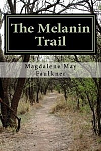 The Melanin Trail: A Black Poetry Collection (Paperback)