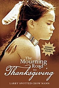 The Mourning Road to Thanksgiving (Paperback)