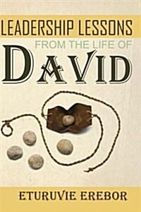 Leadership Lessons from the Life of David (Paperback)