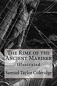 The Rime of the Ancient Mariner: Illustrated (Paperback)