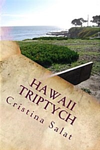 Hawaii Triptych: Hawaii: Heaven or Hell?, Magic in Hawaii, and Hawaii Can Be Paradise Combo Edition! (Paperback)
