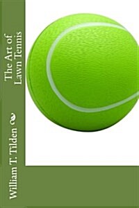 The Art of Lawn Tennis (Paperback)