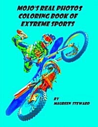 Mojos Real Photos Coloring Book of Extreme Sports (Paperback)