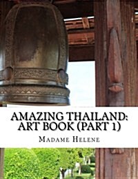 Amazing Thailand: Art Book: Art Book Monochrome Paintings (Paperback)