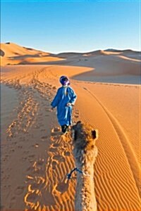 A Berber Walking with a Camel Erg Chebbi Morocco: 150 Page Lined Notebook/Diary (Paperback)