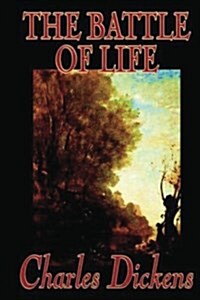 The Battle of Life (Paperback)