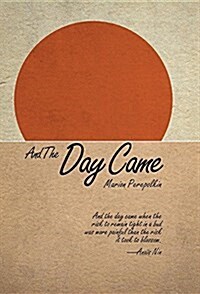 And the Day Came (Hardcover)