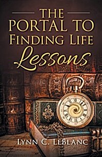The Portal to Finding Life Lessons (Paperback)