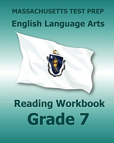 Massachusetts Test Prep English Language Arts Reading Workbook Grade 7: Preparation for the Next-Generation McAs Tests (Paperback)