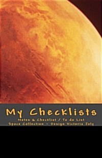 My Checklists: Notes & Checklist / To Do List - Space Collection 3 (Paperback)