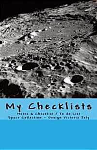 My Checklists: Notes & Checklist / To Do List - Space Collection 5 (Paperback)