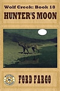 Wolf Creek: Hunters Moon (Paperback)