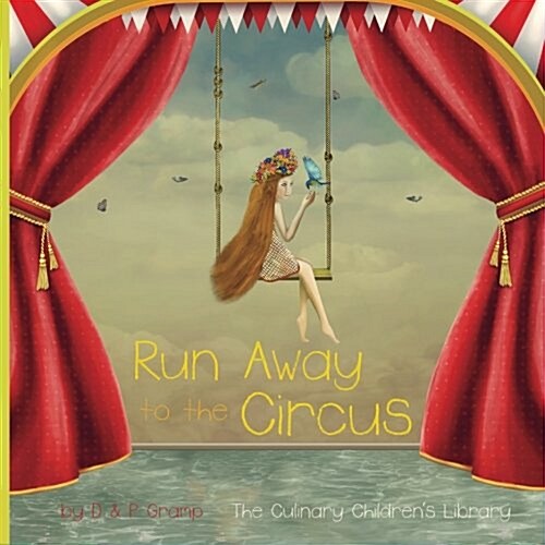 Circus: Run Away to the (Paperback)