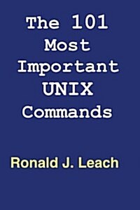 The 101 Most Important Unix and Linux Commands: Large Print Edition (Paperback)