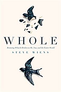 [중고] Whole: Restoring What Is Broken in Me, You, and the Entire World (Paperback)