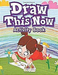 Draw This Now: Activity Book (Paperback)