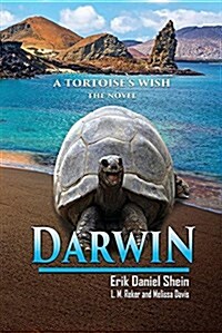 Darwin: A Tortoises Wish, the Novel (Paperback)