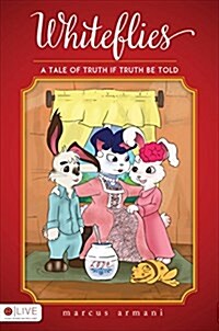 Whiteflies: A Tale of Truth If Truth Be Told (Hardcover)