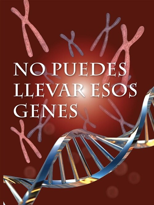 No Puedes Llevar Esos Genes: You Cant Wear These Genes (Paperback)