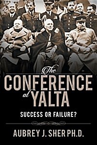 The Conference at Yalta: Success or Failure? (Paperback)