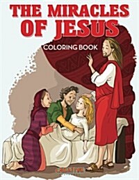The Miracles of Jesus Coloring Book (Paperback)