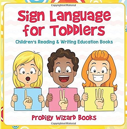 Sign Language for Toddlers: Childrens Reading & Writing Education Books (Paperback)