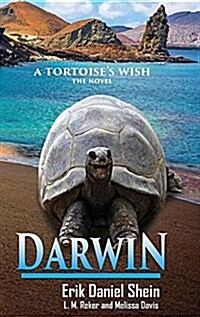 Darwin: A Tortoises Wish, the Novel (Hardcover)