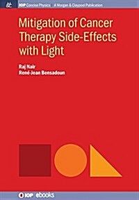 Mitigation of Cancer Therapy Side-Effects with Light (Paperback)