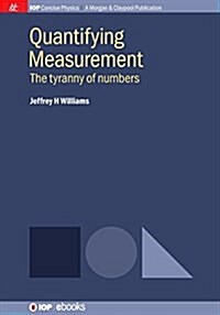 Quantifying Measurement: The Tyranny of Numbers (Paperback)
