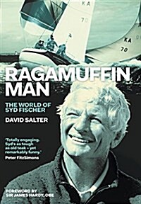 Ragamuffin Man: The World of Syd Fischer (Hardcover)