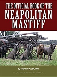 The Official Book of the Neapolitan Mastiff (Hardcover, Reissued and Re)