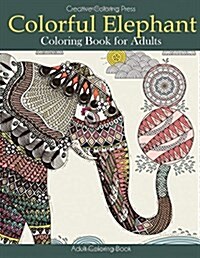 Colorful Elephant Coloring Book for Adults (Paperback)