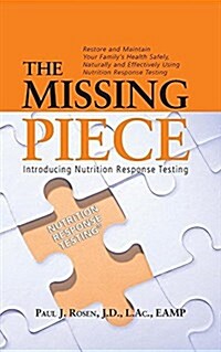 The Missing Piece: Introducing Nutrition Response Testing (Paperback)