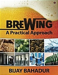 Brewing - A Practical Approach (Paperback)