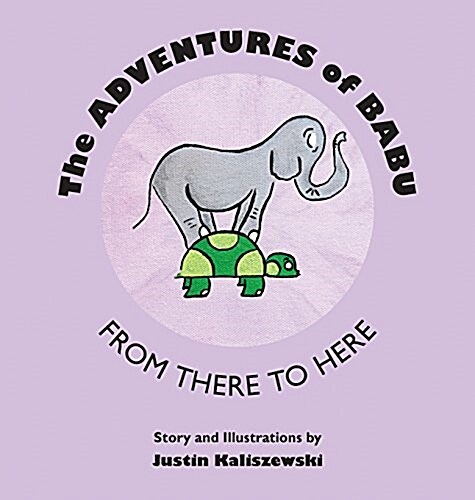 The Adventures of Babu: From There to Here (Hardcover)