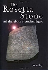 The Rosetta Stone and the Rebirth of Egypt (Hardcover)