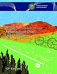 Aeronautical Chart Users Guide (Paperback)