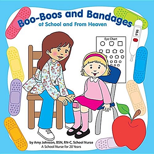 Boo-Boos and Bandages at School and from Heaven (Paperback)