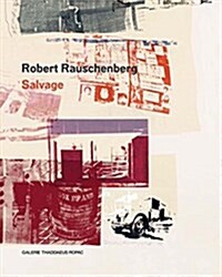 Robert Rauschenberg: Salvage (Hardcover)