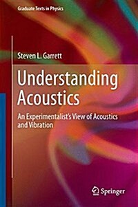 Understanding Acoustics: An Experimentalists View of Acoustics and Vibration (Hardcover, 2017)