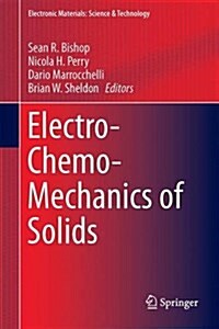 Electro-Chemo-Mechanics of Solids (Hardcover, 2017)