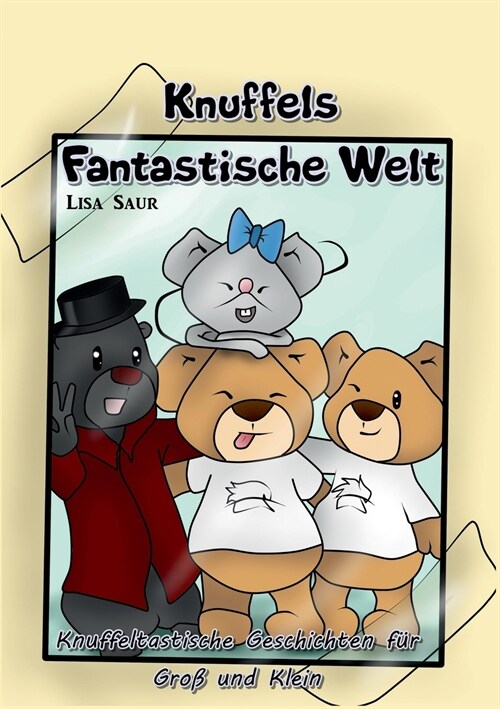 Knuffels fantastische Welt: Knuffeltastische Geschichten f? Gro?und Klein (Paperback)