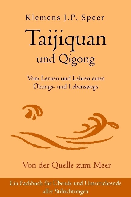 Taijiquan und Qigong: Vom Lernen und Lehren eines ?ungs- und Lebenswegs (Paperback)