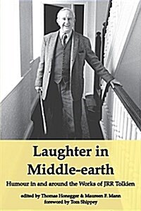 Laughter in Middle-Earth: Humour in and Around the Works of Jrr Tolkien (Paperback)