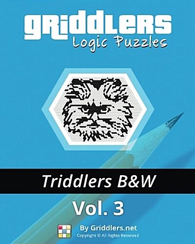 Griddlers Logic Puzzles - Triddlers Black and White (Paperback)