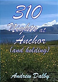 310 Nights at Anchor (and Holding) (Paperback)
