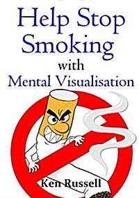 Help Stop Smoking with Mental Visualisation (Paperback)