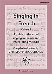 Singing in French, Volume 2 - Higher Voices (Paperback)