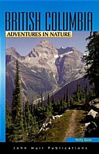 British Columbia Adventures in Nature (Adventures in Nature (John Muir)) (Paperback)